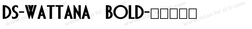 DS-Wattana Bold字体转换